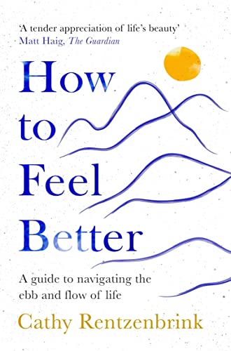 How to Feel Better: A Guide to Navigating the Ebb and Flow of Life von Bluebird